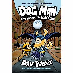 Dog Man 7: For Whom the Ball Rolls