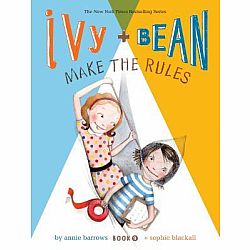 Ivy + Bean #9: Ivy and Bean Make the Rules