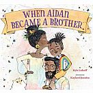 When Aidan Became a Brother