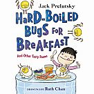 Hard-Boiled Bugs for Breakfast And Other Tasty Poems