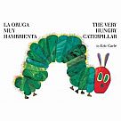The Very Hungry Caterpillar / La Oruga Muy Hambrienta