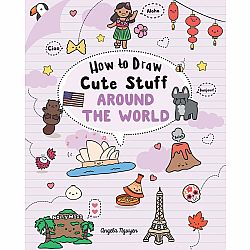How to Draw Cute Stuff Around the World