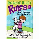 Roscoe Riley #3: Don't Swap Your Sweater for a Dog