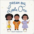 Little Leaders: Dream Big, Little One