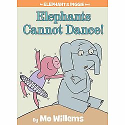 Elephant & Piggie: Elephants Cannot Dance!
