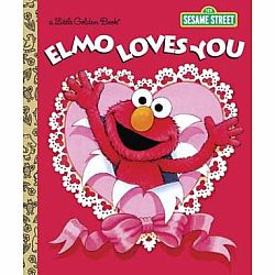 Little Golden Book: Elmo Loves You
