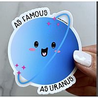 Famous as Uranus Vinyl Sticker