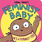Feminist Baby! He's a Feminist Too
