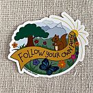 Follow Your Own Path Vinyl Sticker