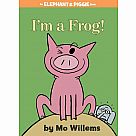 Elephant & Piggie: I'm a Frog