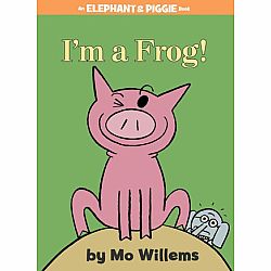 Elephant & Piggie: I'm a Frog