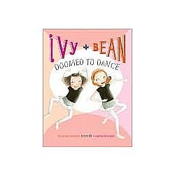 Ivy + Bean #6: Doomed to Dance