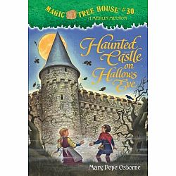 Magic Treehouse #30: Haunted Castle on Hallows Eve