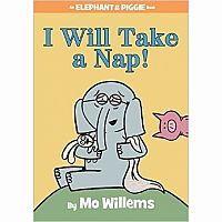 Elephant & Piggie: I Will Take a Nap