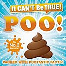 It Can't Be True! Poo Packed with Pootastic  Facts!