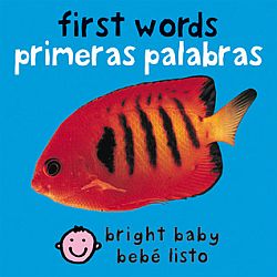 Bilingual Bright Baby First Words / Primeras Palabras