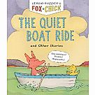 Fox & Chick: The Quiet Boat Ride: and Other Stories