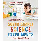 Super Simple Science Experiments for Kids