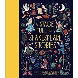 A Stage Full of Shakespeare Stories: 12 Tales from the World's Most Famous Playwright