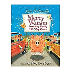 Mercy Watson 6: Something Wonky This Way Comes