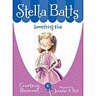 Stella Batts 6: Something Blue