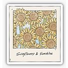 Sunflowers and Sunshine Vinyl Sticker