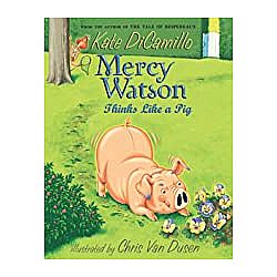 Mercy Watson 5: Mercy Watson Thinks Like a Pig