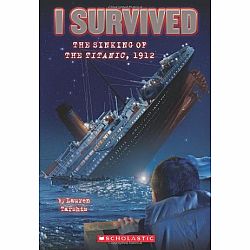 I Survived 1: The Sinking of the Titanic 1912