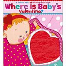 Where is Baby's Valentine? Lift the Flap Book